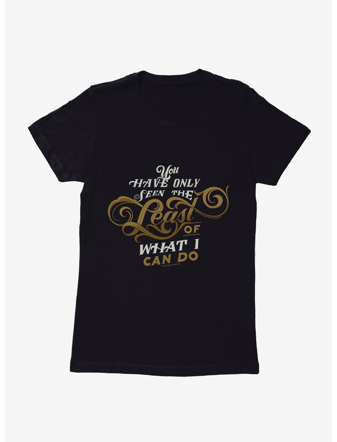 The Cruel Prince Sinister Enchantment Collection: You Have Only Seen The Least Womens T-Shirt , BLACK, hi-res