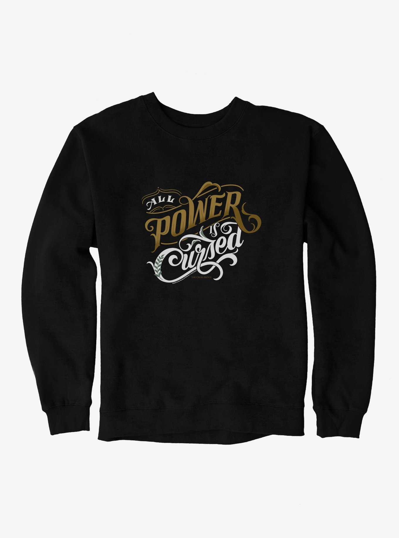 The Cruel Prince Sinister Enchantment Collection: All Power Is Cursed Sweatshirt , , hi-res
