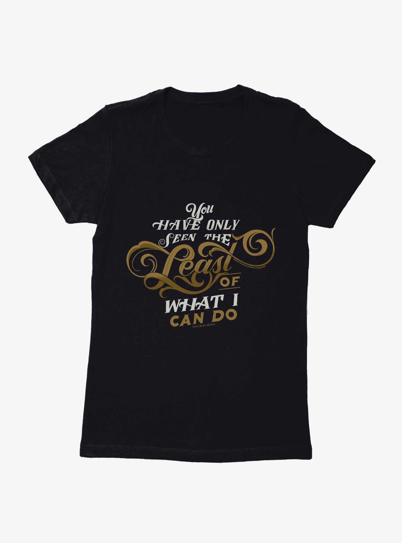 The Cruel Prince Sinister Enchantment Collection: You Have Only Seen The Least Womens T-Shirt , , hi-res