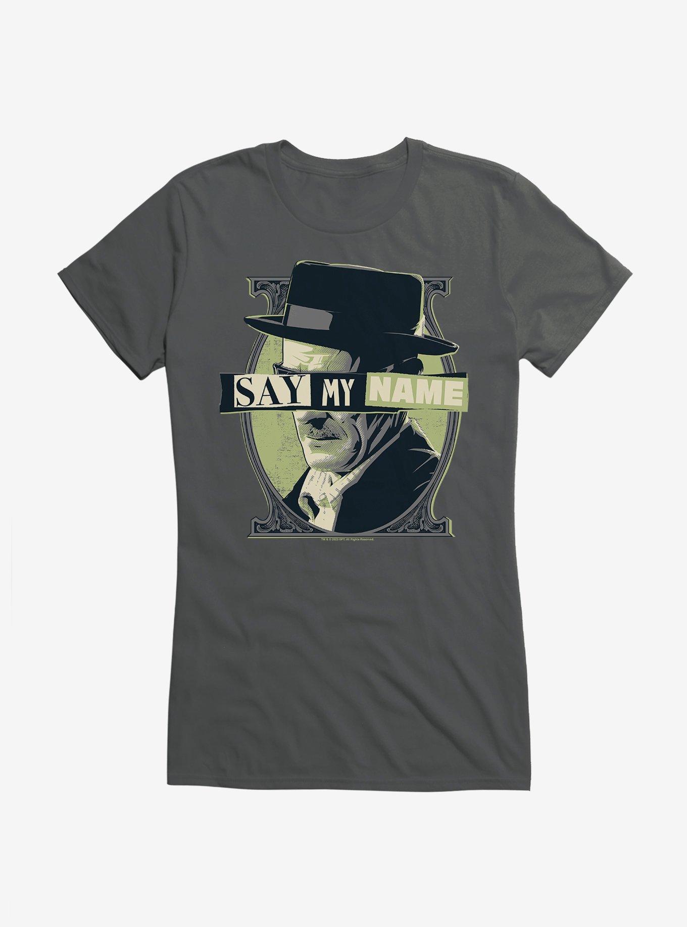 Breaking Bad Say My Name Girls T-Shirt