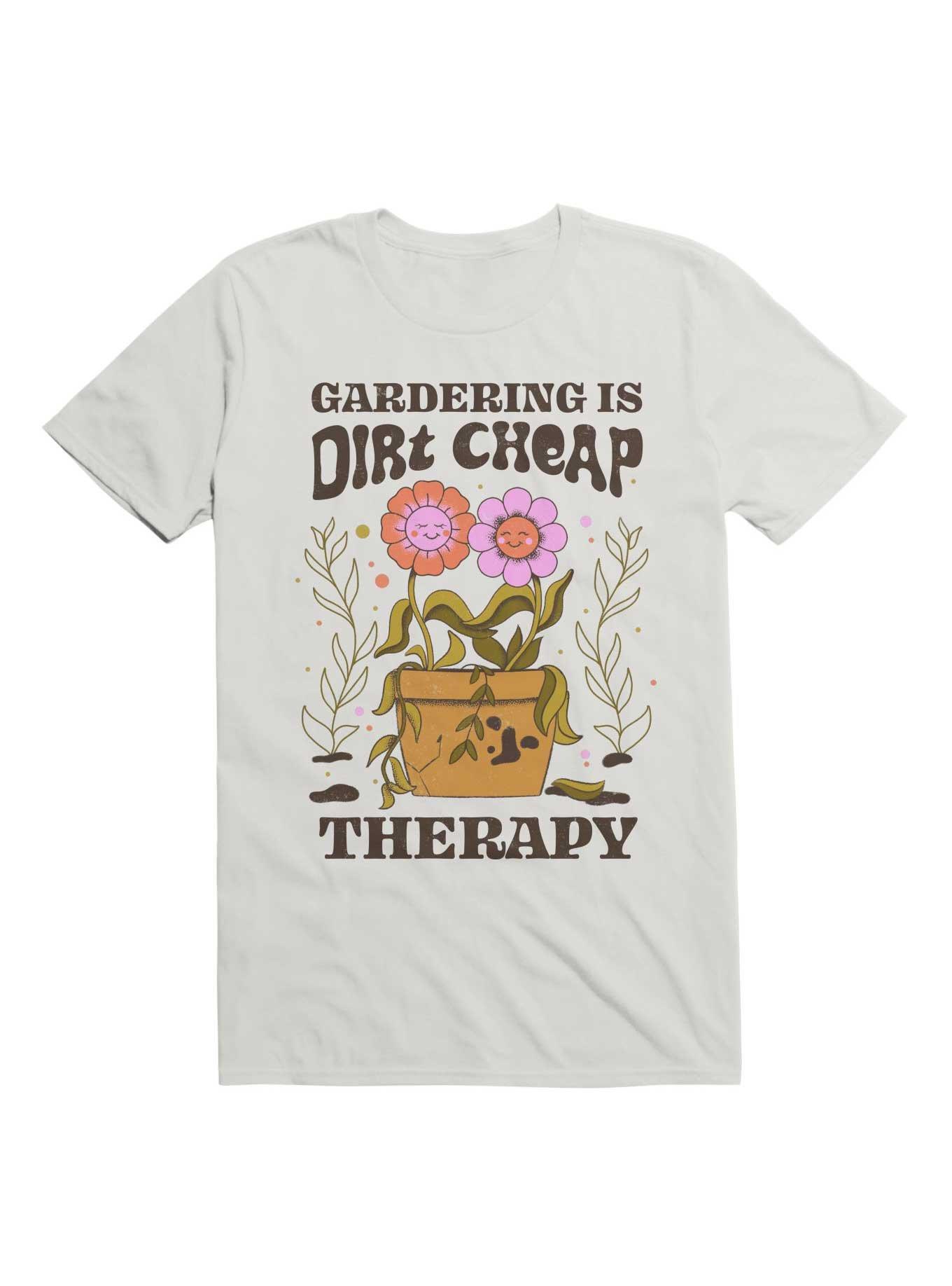 Gardening Is Dirt Cheap Therapy T-Shirt, , hi-res