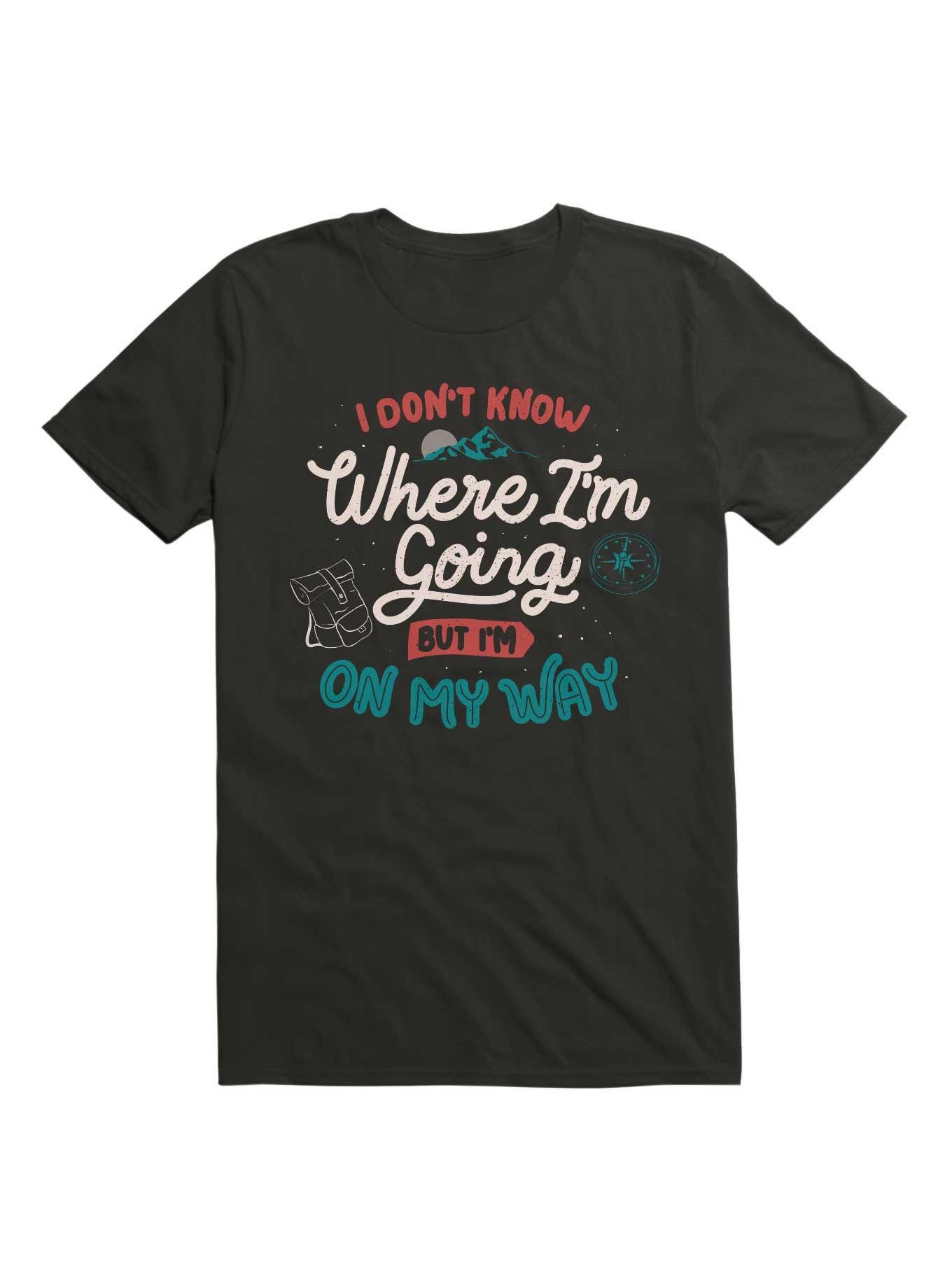 I Don't Know Where I'm Going But I'm On My Way T-Shirt, BLACK, hi-res