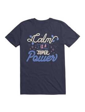 Calm is a Super Power T-Shirt, , hi-res