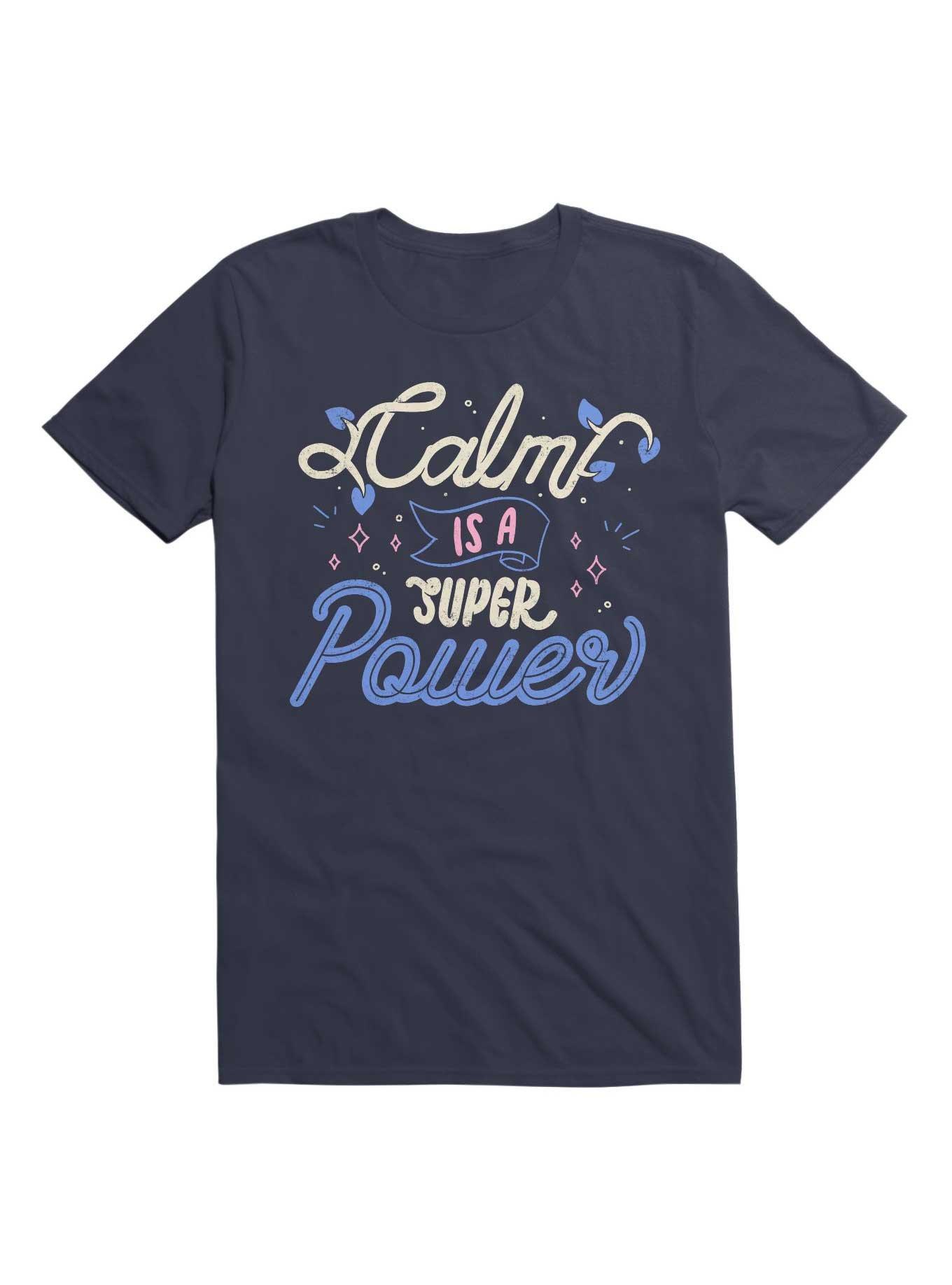 Calm is a Super Power T-Shirt, , hi-res