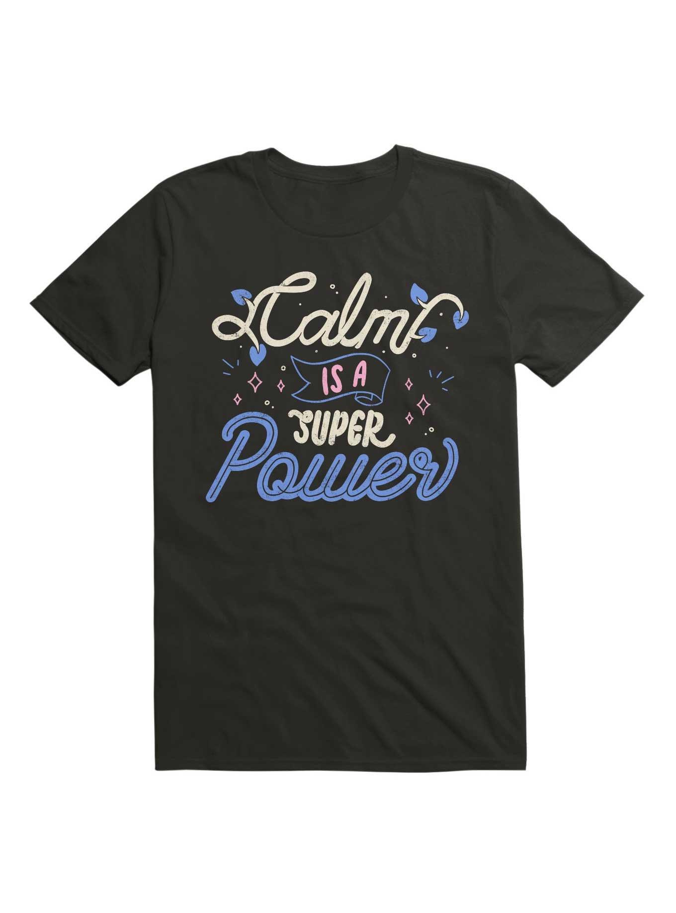 Calm is a Super Power T-Shirt, BLACK, hi-res