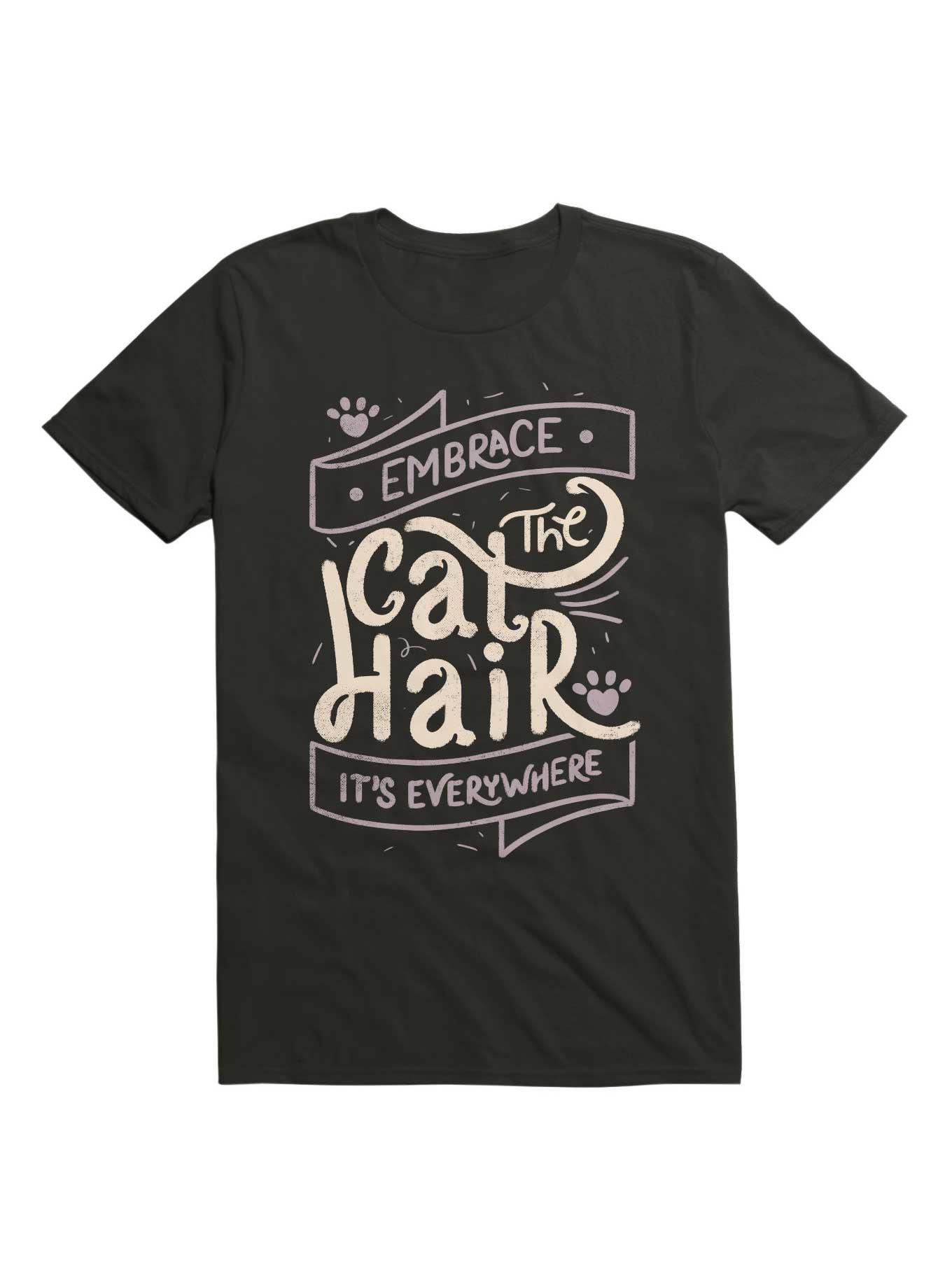 Embrace The Cat Hair It's Everywhere T-Shirt, BLACK, hi-res view 1