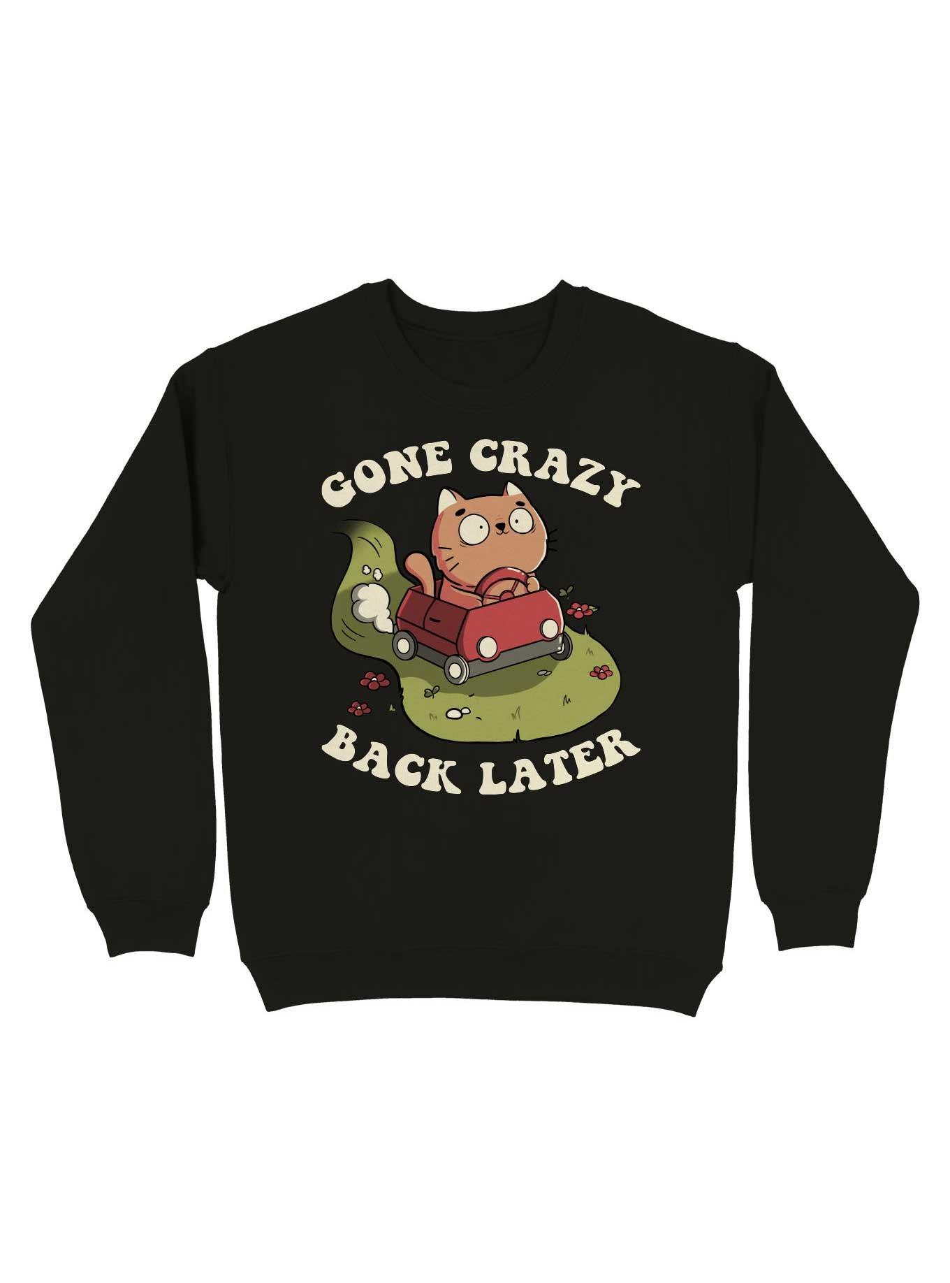 Kitten Gone Crazy Back Later Sweatshirt, , hi-res