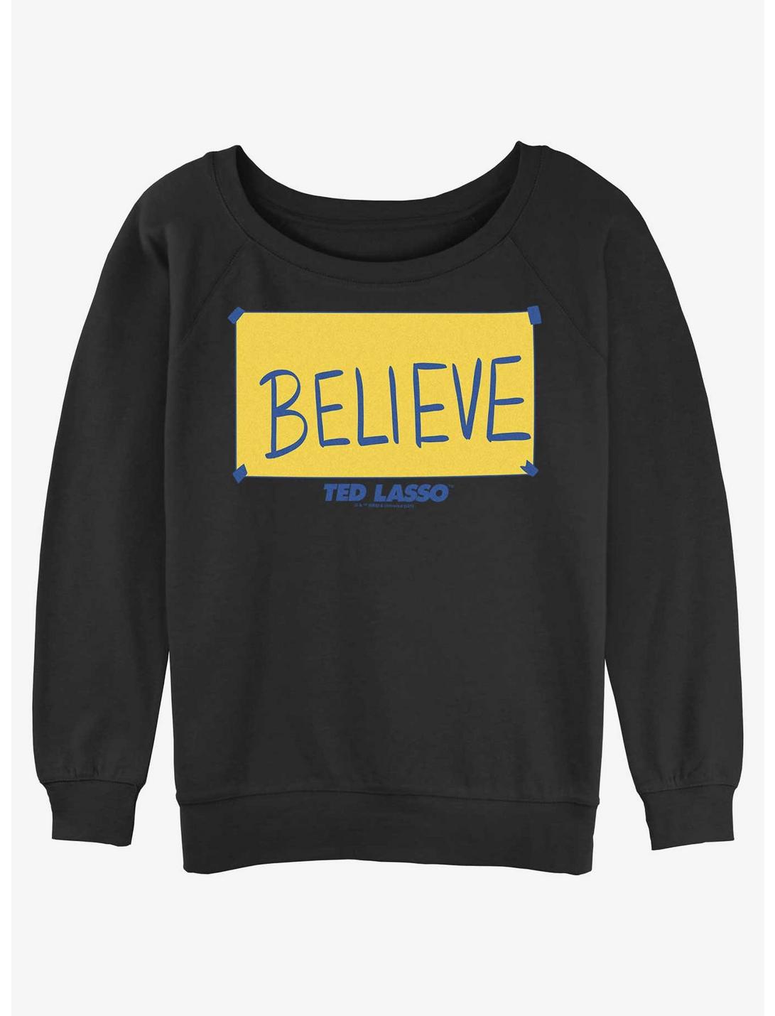 Ted Lasso Believe Sign Womens Slouchy Sweatshirt, BLACK, hi-res