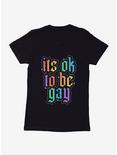 Pride It's Ok To Be Gay Womens T-Shirt, BLACK, hi-res