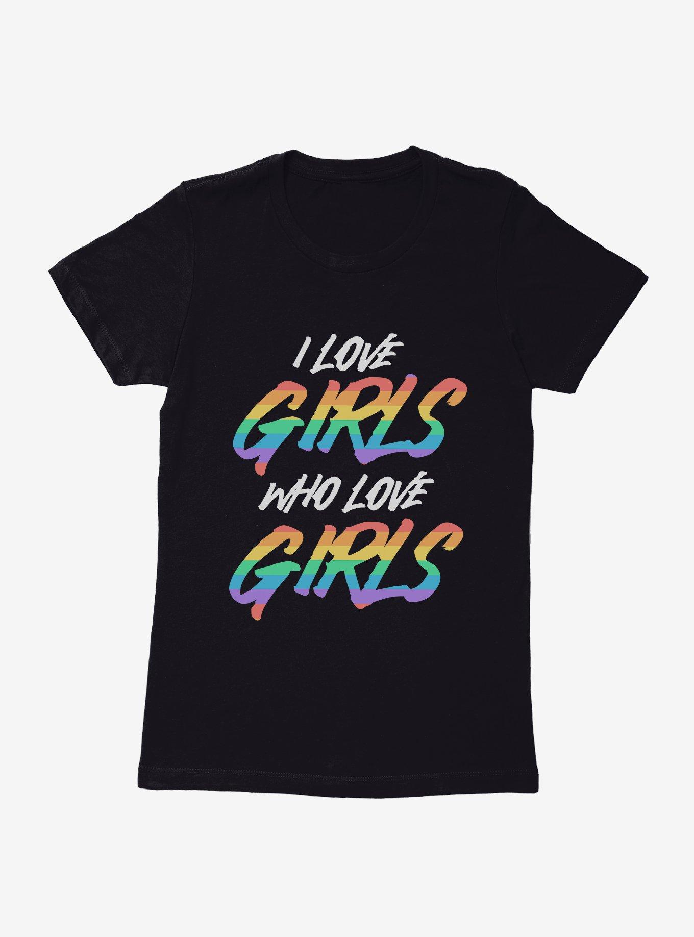 Pride I Love Girls Who Love Girls Womens T-Shirt, BLACK, hi-res