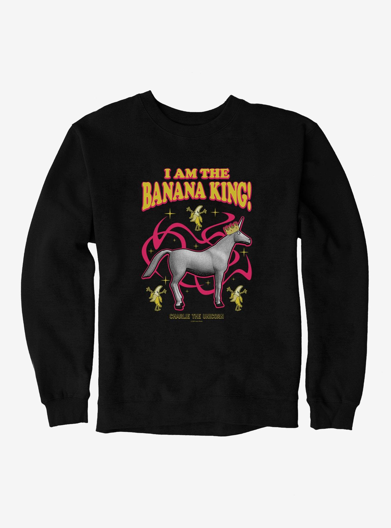 Charlie The Unicorn Banana King! Sweatshirt
