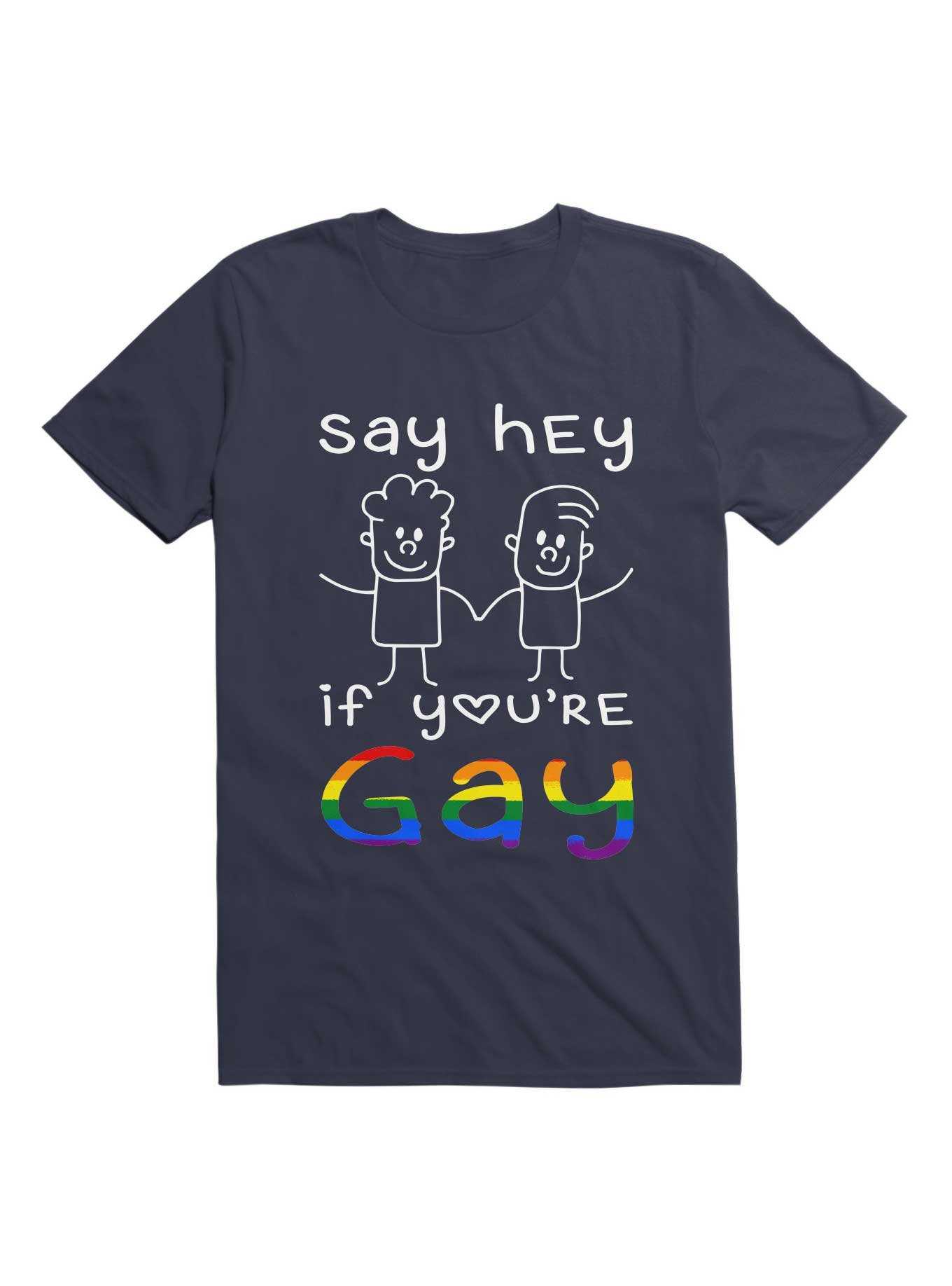 Say Hey If You're Gay T-Shirt, , hi-res