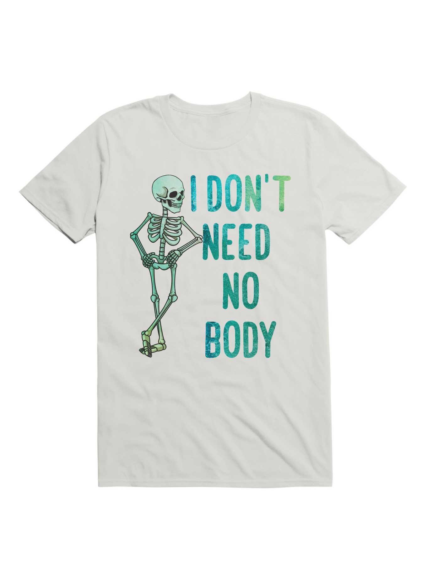 I Don't Need No Body Skeleton T-Shirt, , hi-res