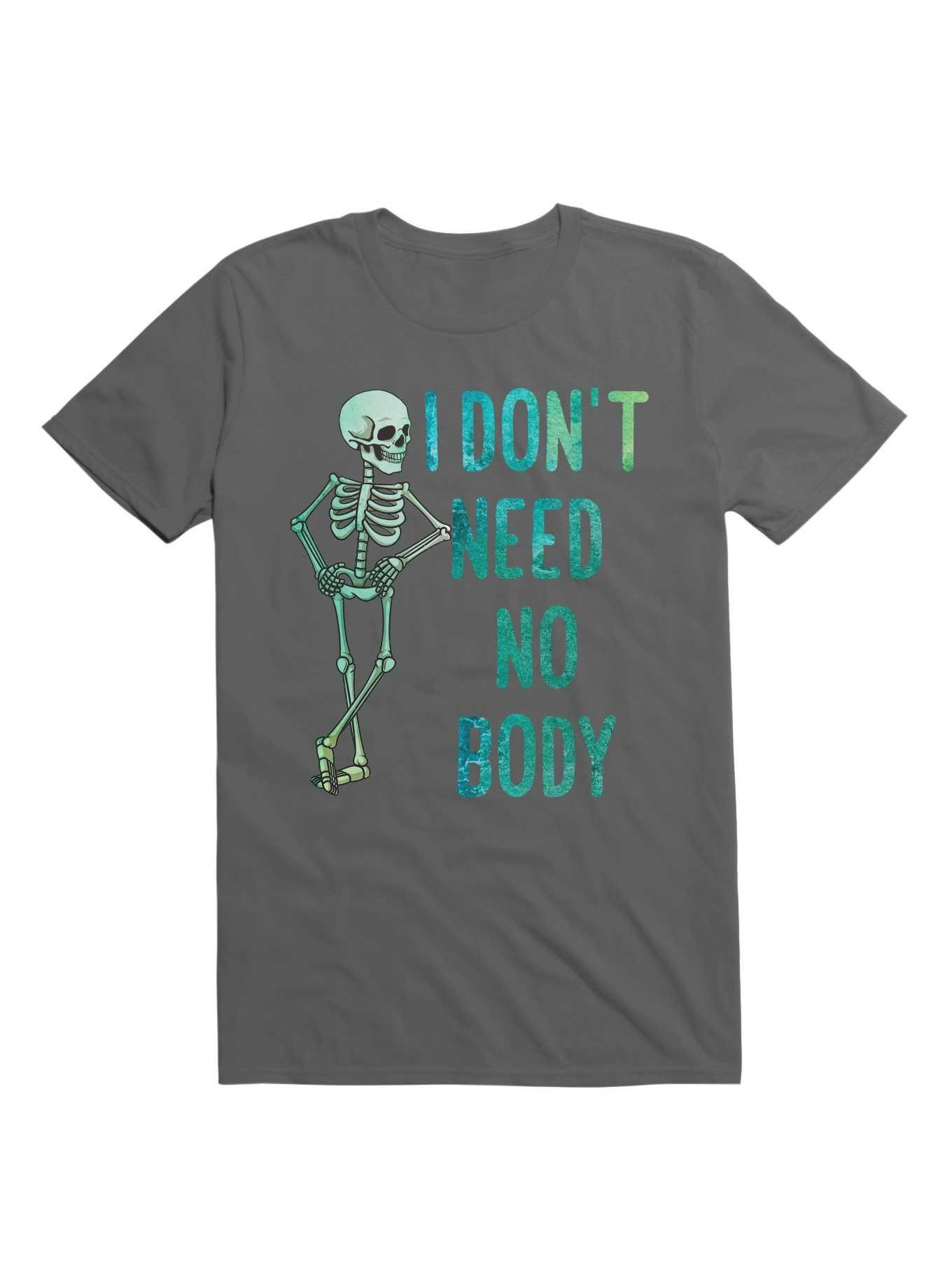 I Don't Need No Body Skeleton T-Shirt, CHARCOAL, hi-res