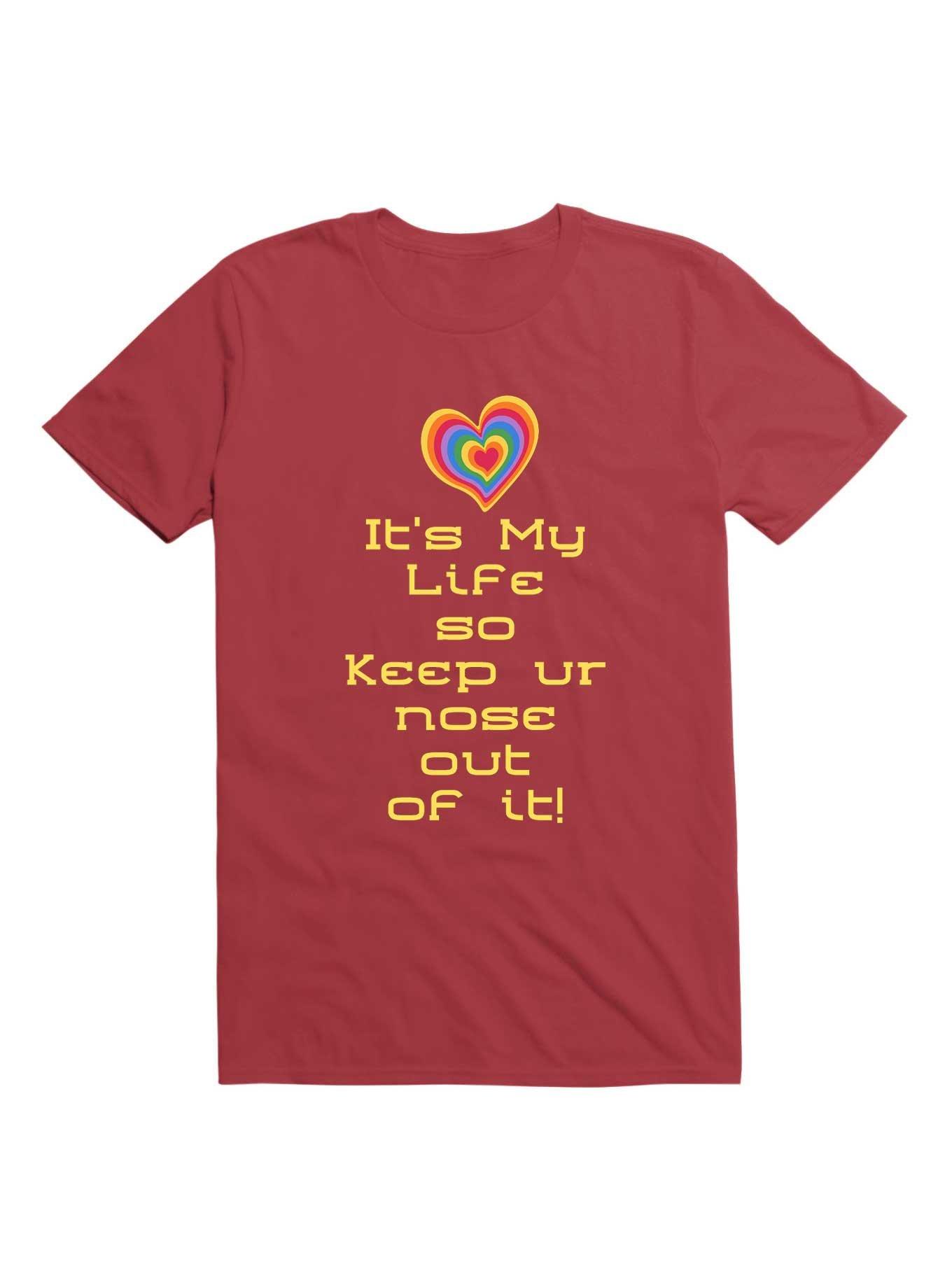 It's My Life So Keep Ur Nose Out Of It! T-Shirt, , hi-res