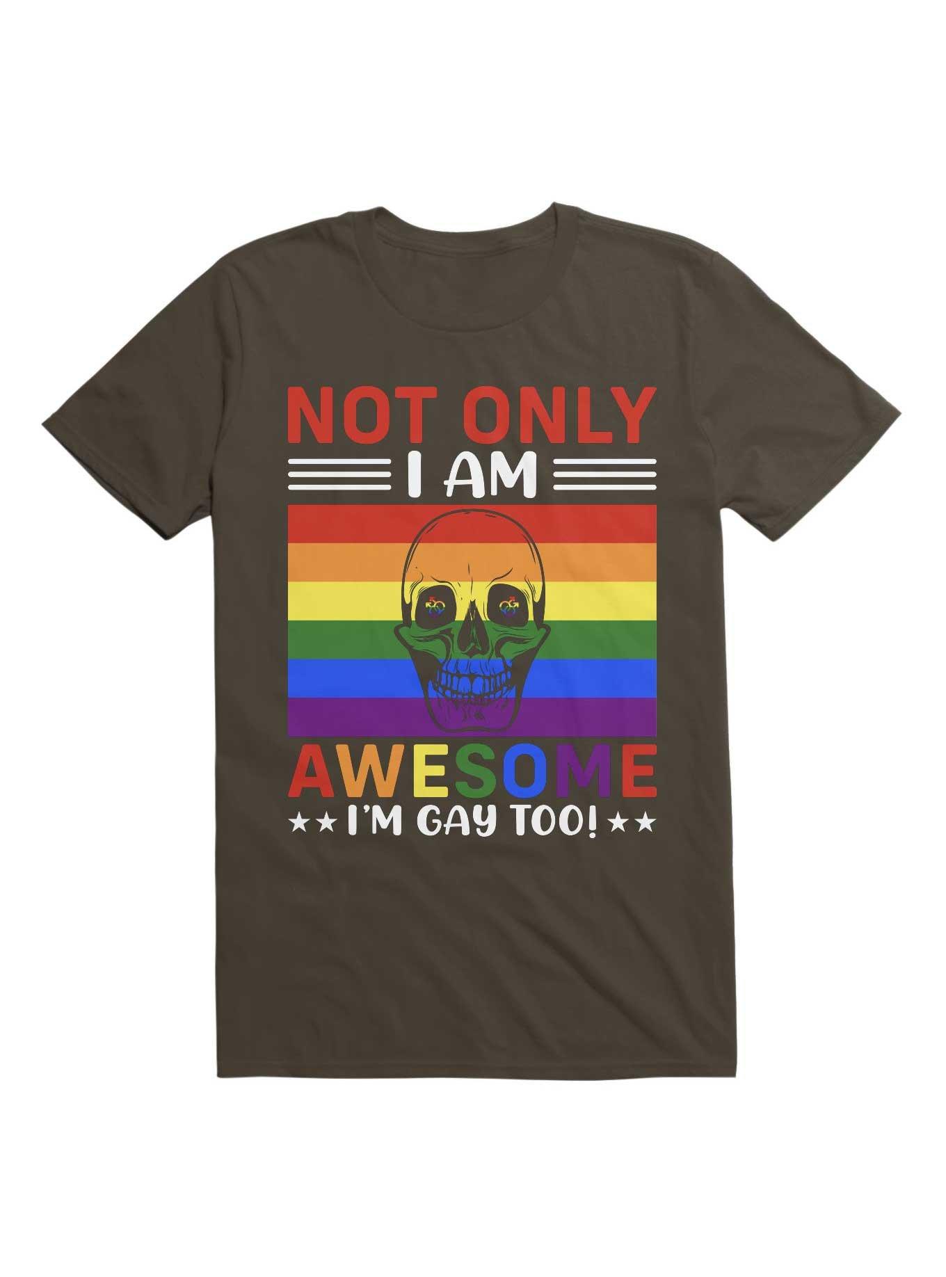 Not Only I'm Gay I Am Awesome Too! T-Shirt, , hi-res