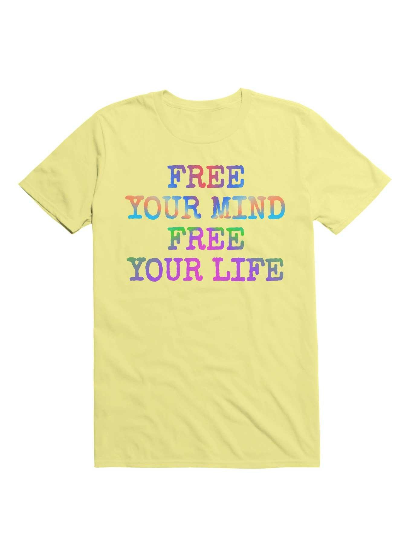Free Your Mind Free Your Life T-Shirt