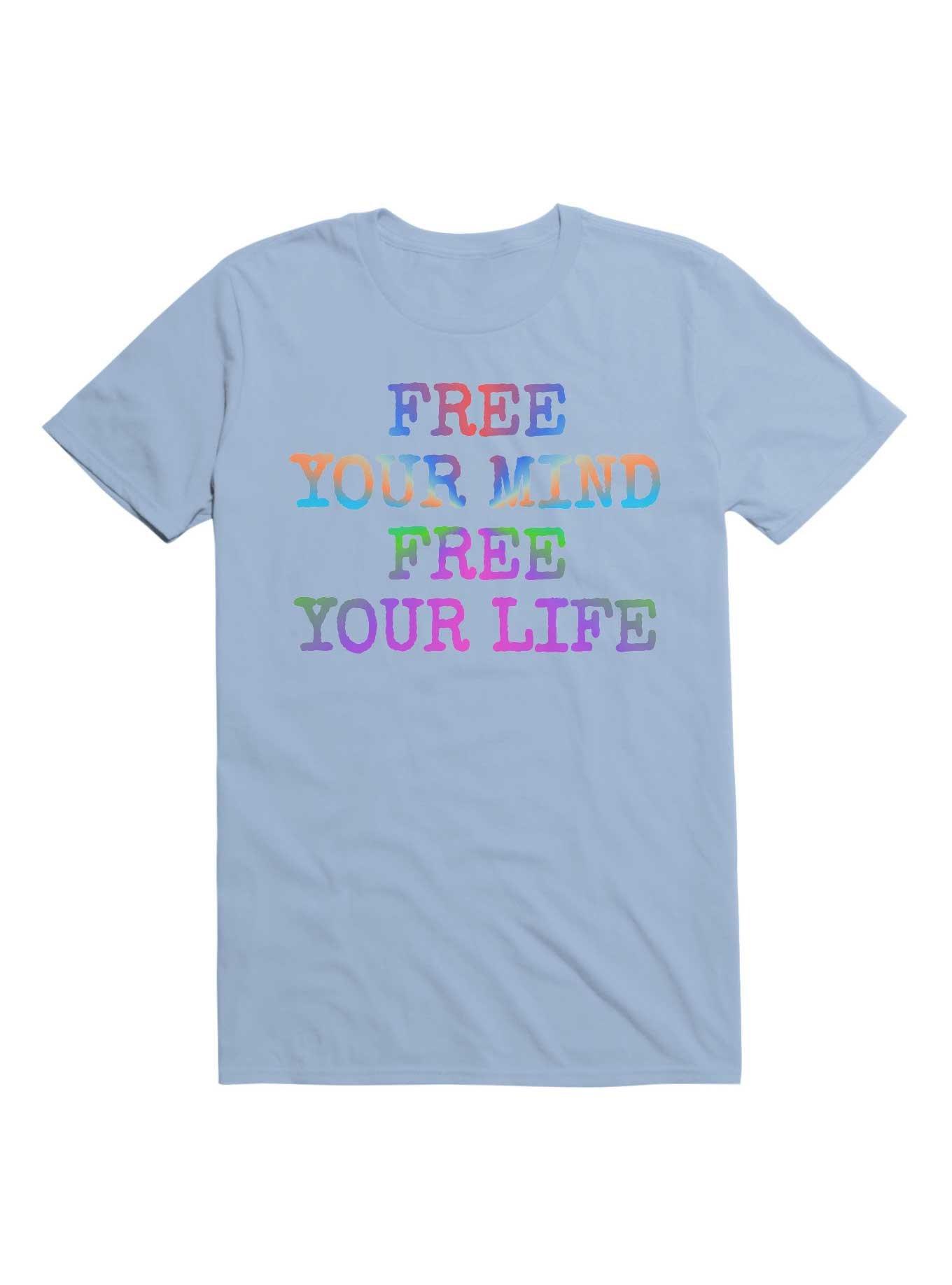Free Your Mind Free Your Life T-Shirt