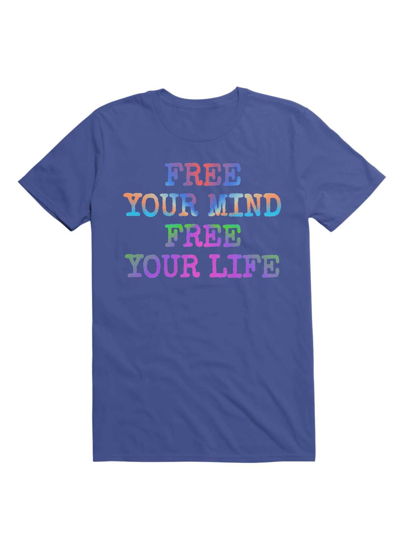 Free Your Mind Free Your Life T-Shirt