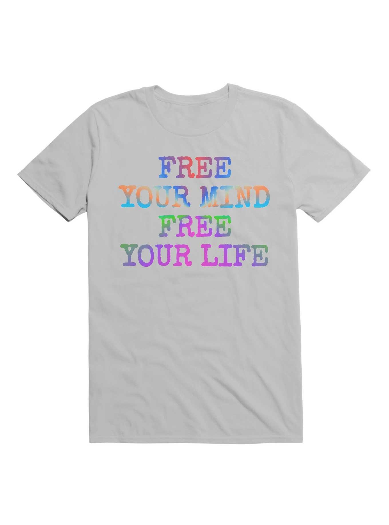 Free Your Mind Free Your Life T-Shirt