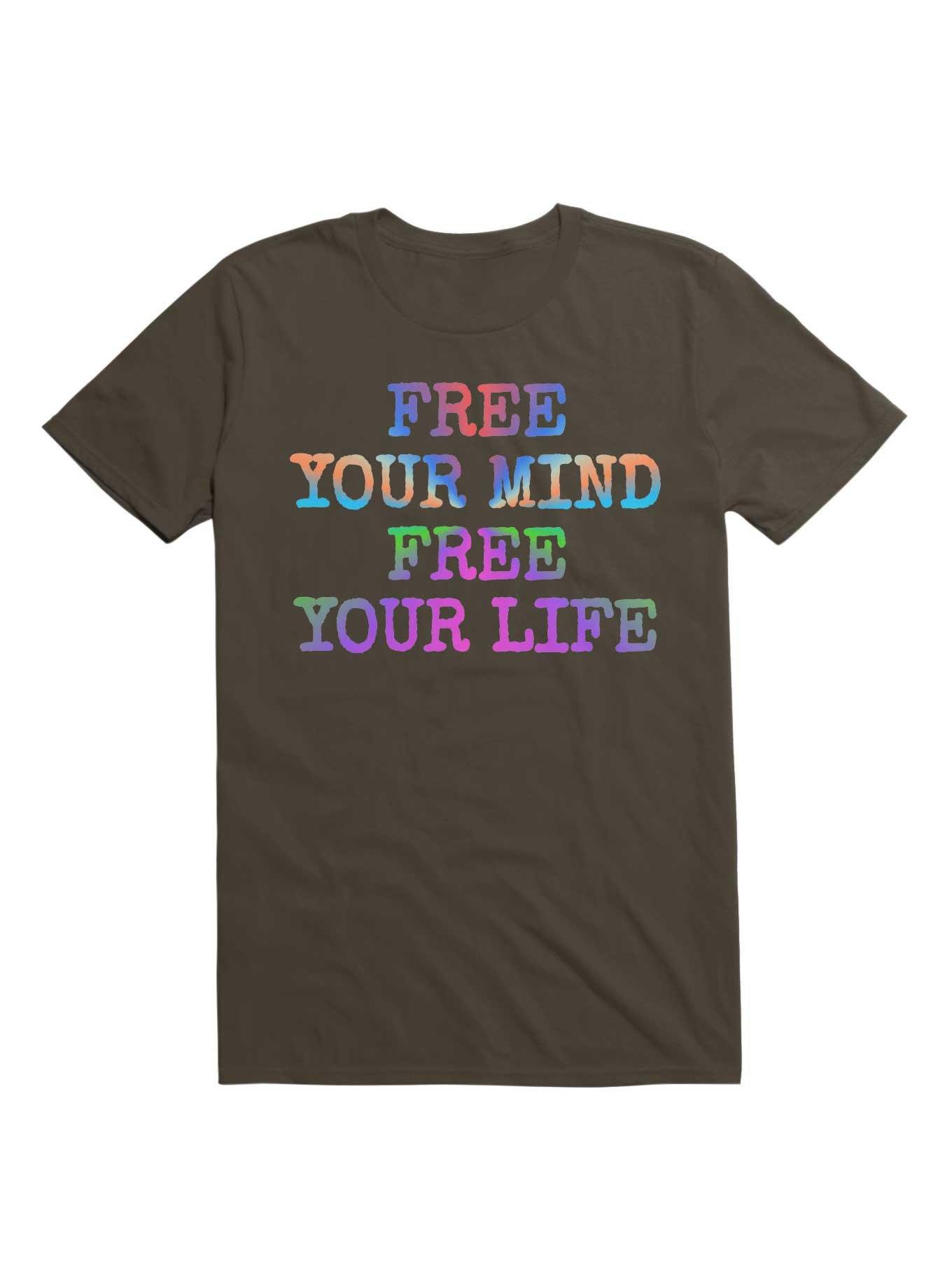 Free Your Mind Free Your Life T-Shirt