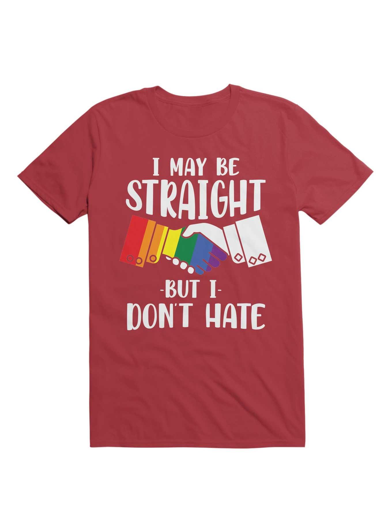 I May Be Straight But I Don't Hate T-Shirt, , hi-res