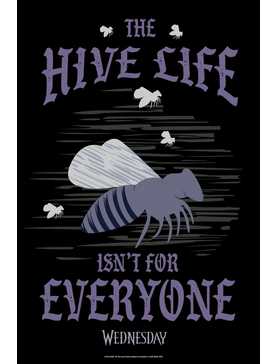 Wednesday The Hive Life Isn't For Everyone Poster, , hi-res
