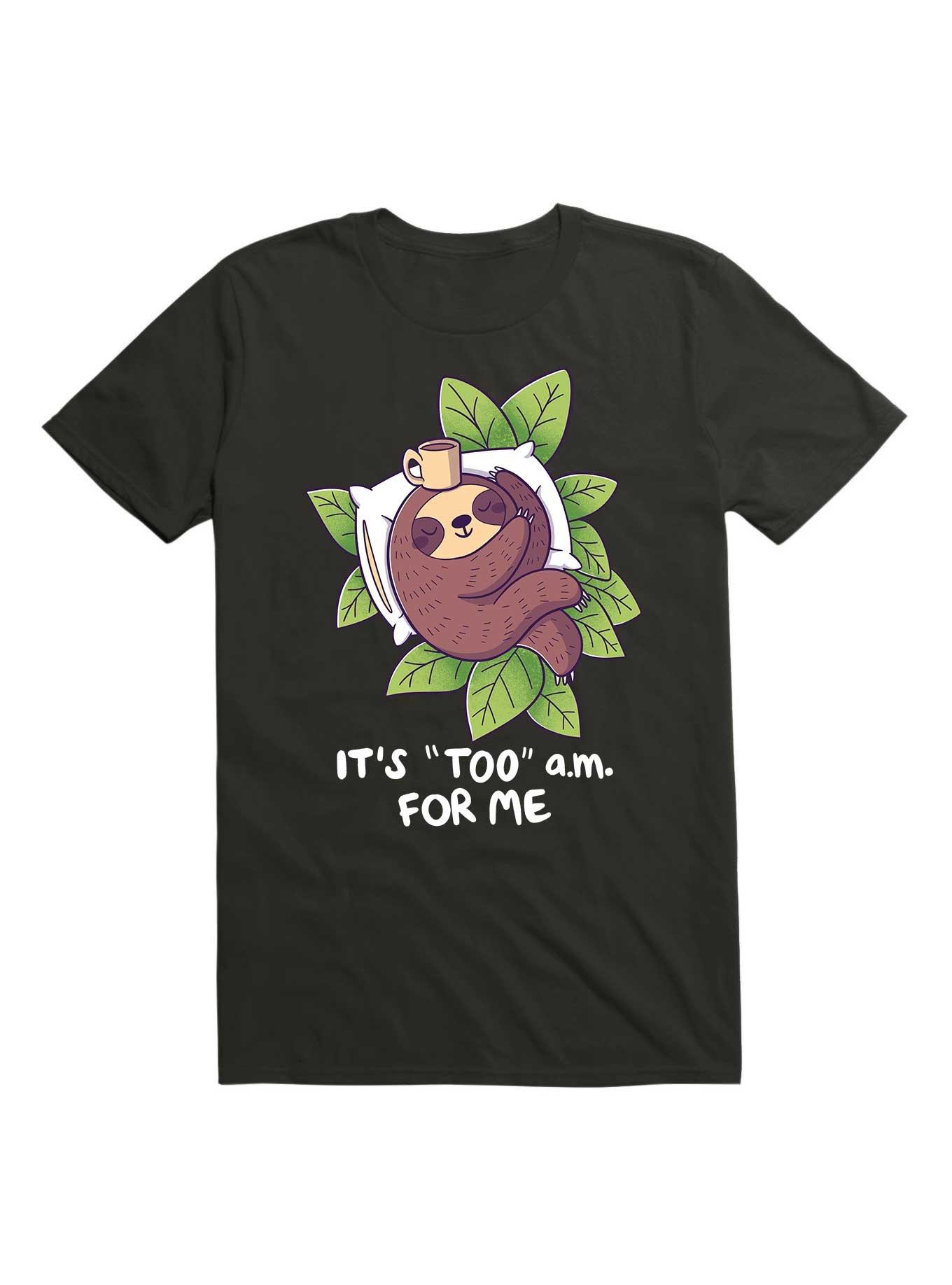 Too A.M. T-Shirt