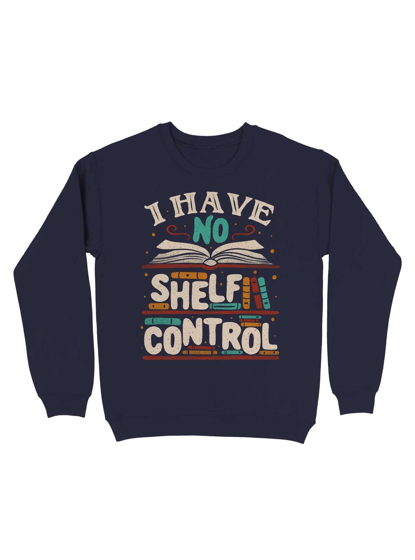 I Have No Shelf Control Sweatshirt, , hi-res