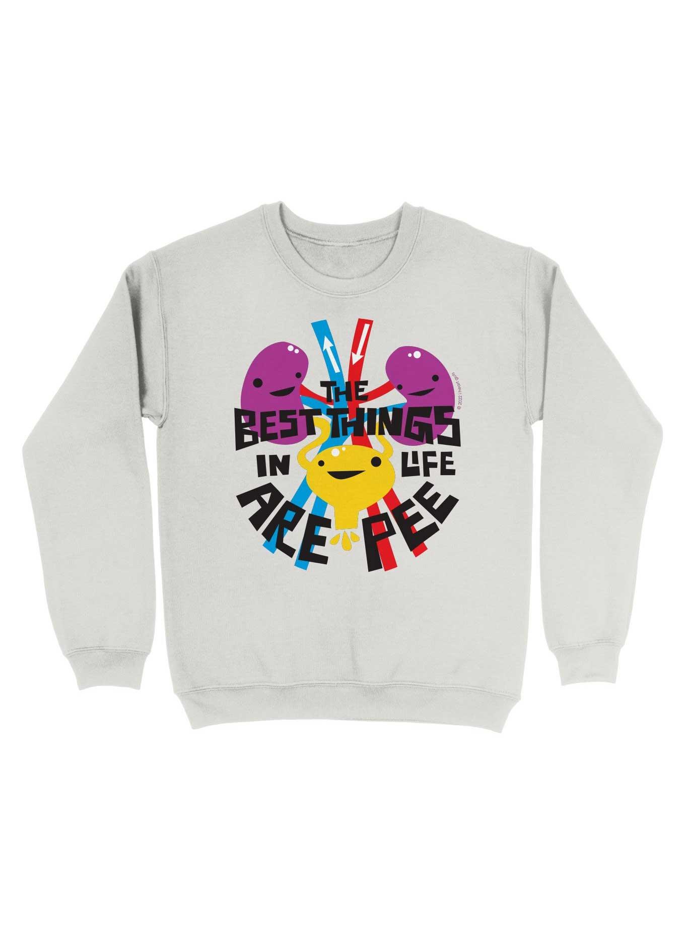 The Best Things In Life Are Pee Sweatshirt, WHITE, hi-res