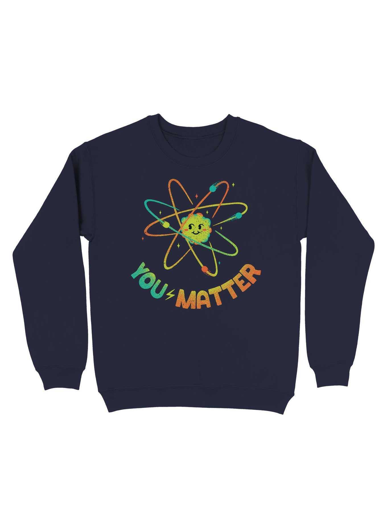 You Matter Atom Science Sweatshirt, , hi-res