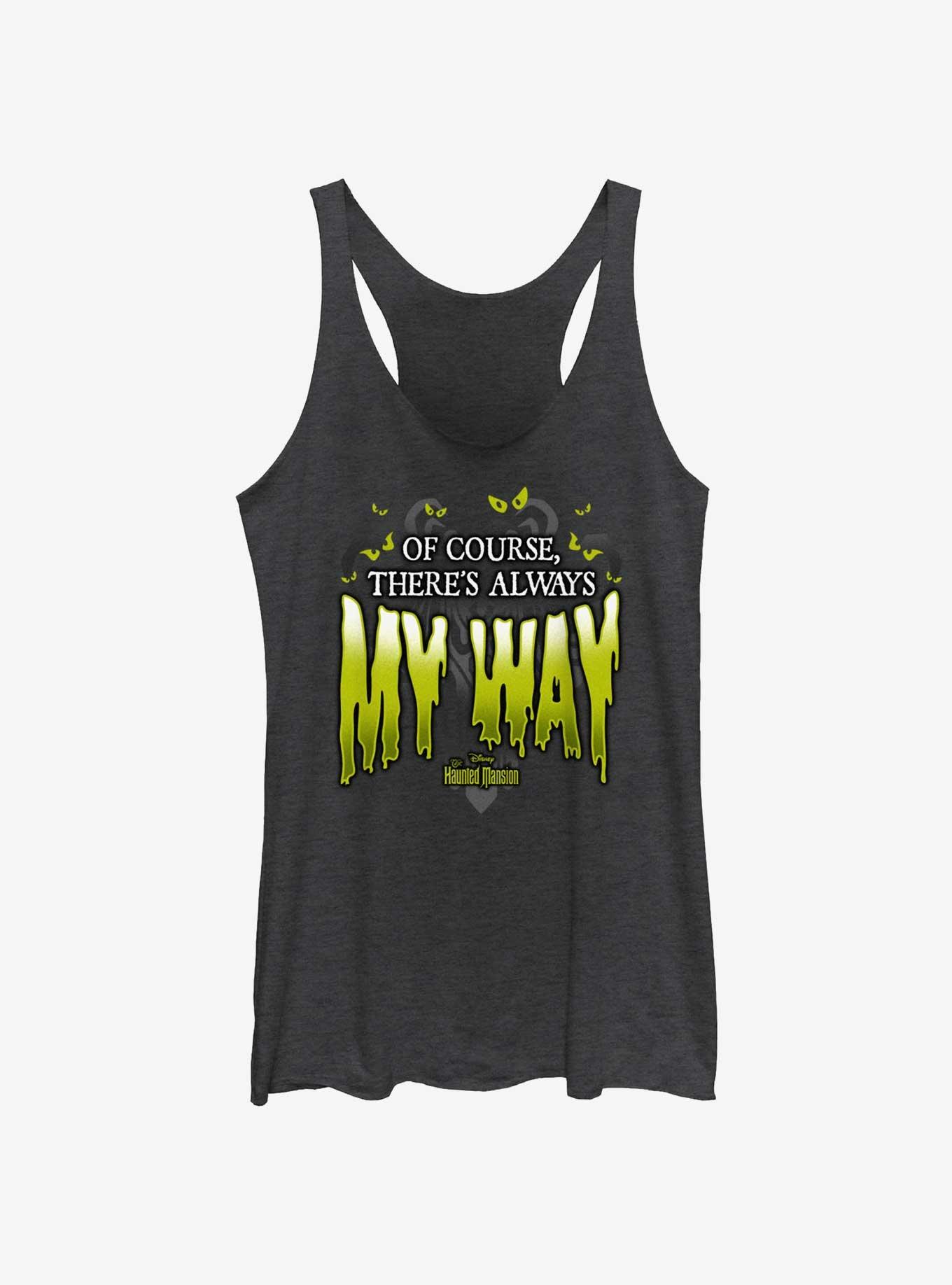 Disney Haunted Mansion Of Course There's Always My Way Girls Tank