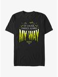 Disney Haunted Mansion Of Course There's Always My Way T-Shirt, BLACK, hi-res