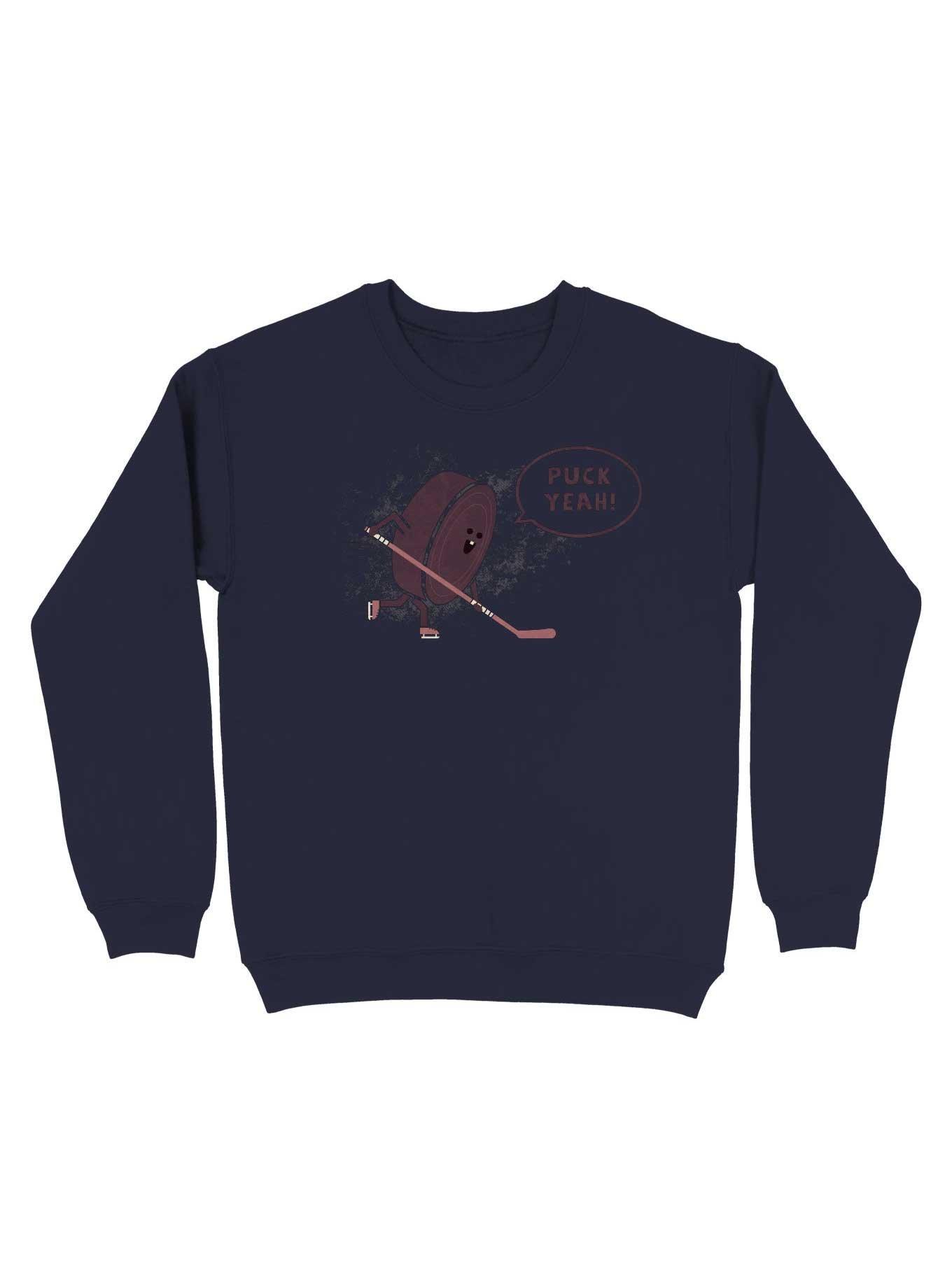 Puck yeah sale sweatshirt