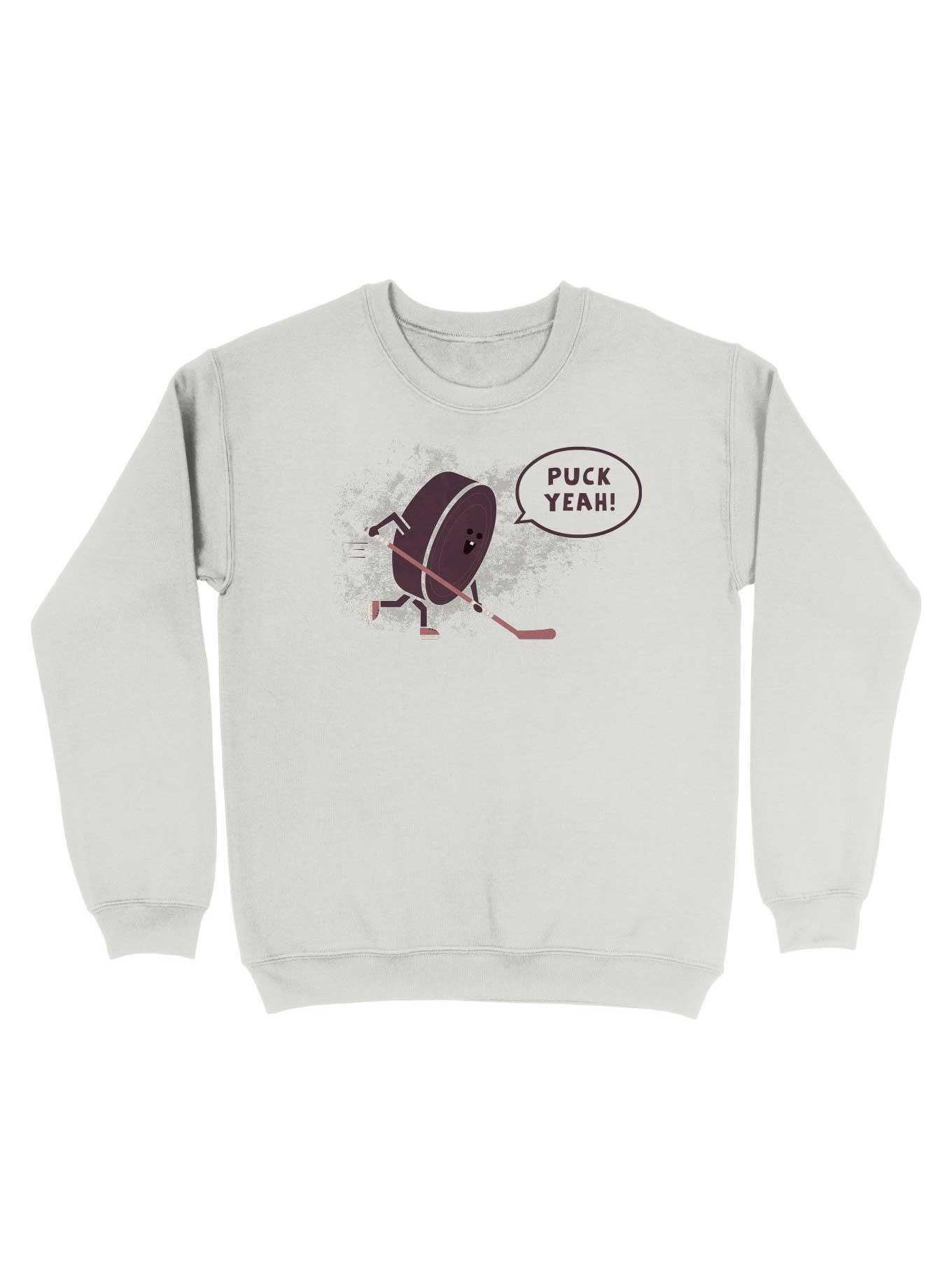 Puck Yeah Sweatshirt