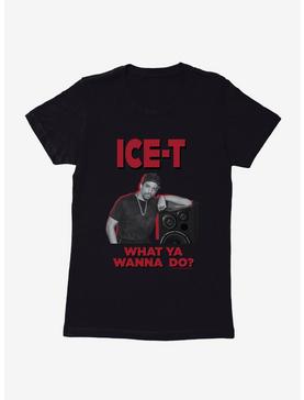 The 50th Anniversary Of Hip-Hop Ice-T What Ya Wanna Do Womens T-Shirt, , hi-res