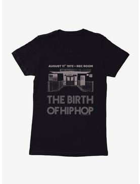 The 50th Anniversary Of Hip-Hop The Birth Of Hip Hop Womens T-Shirt, , hi-res
