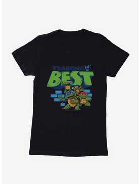 Teenage Mutant Ninja Turtles: Mutant Mayhem Training To Be The Best Womens T-Shirt, , hi-res