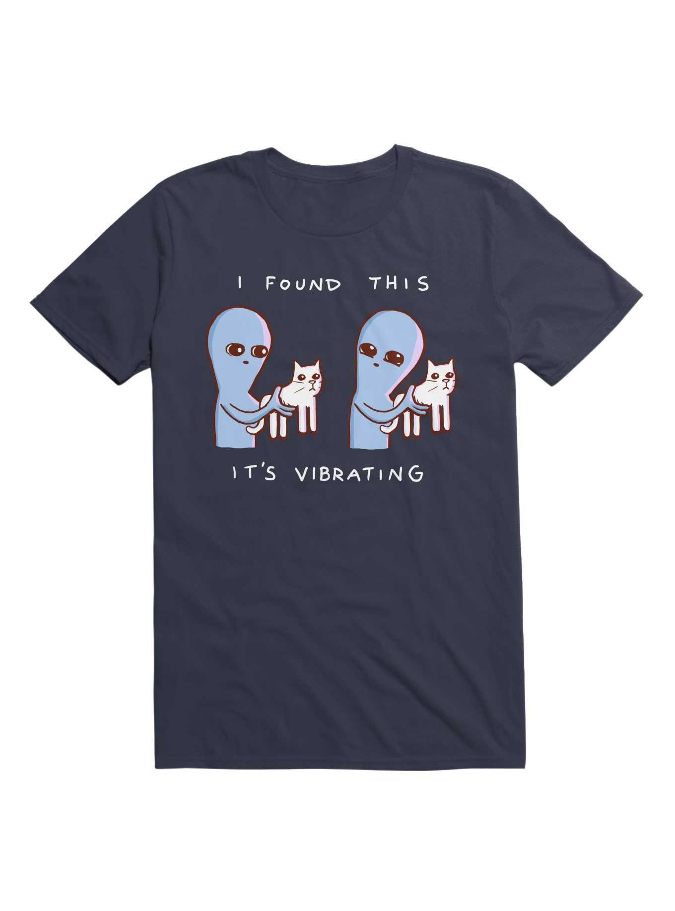 Strange Planet I Found This It's Vibrating T-Shirt