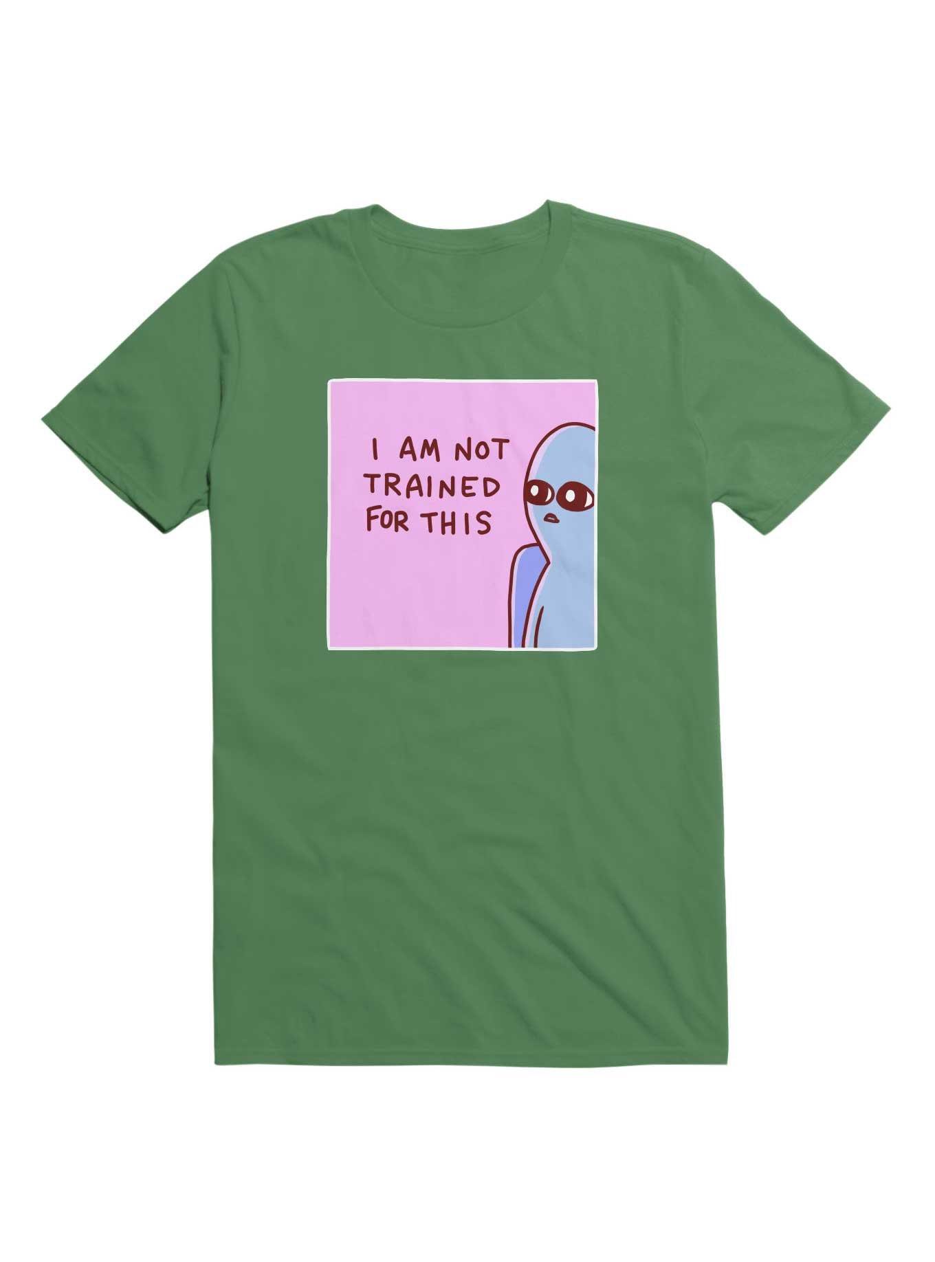 Strange Planet I Am Not Trained For This T-Shirt, , hi-res