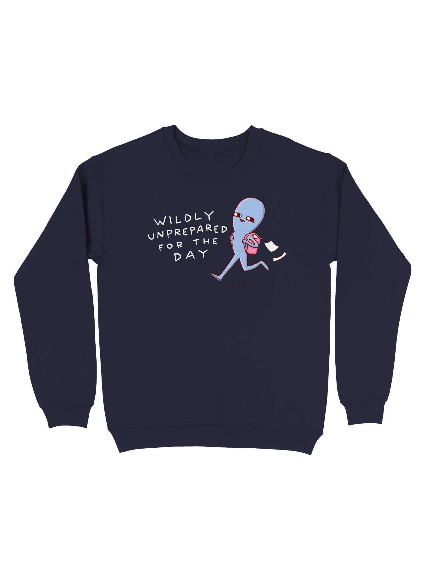 Strange Planet Wildly Unprepared Sweatshirt, , hi-res