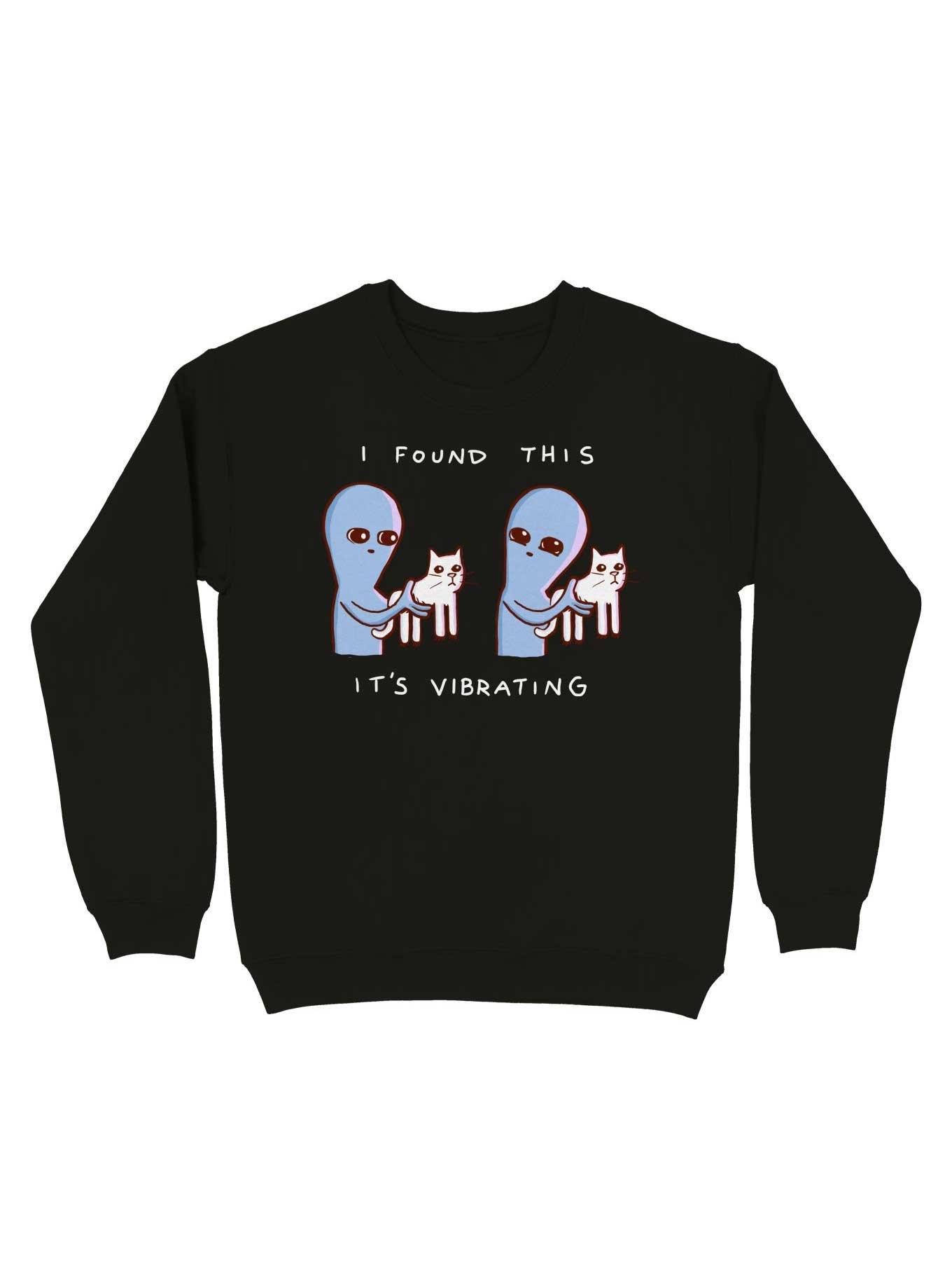 Strange Planet I Found This It'S Vibrating Sweatshirt, BLACK, hi-res