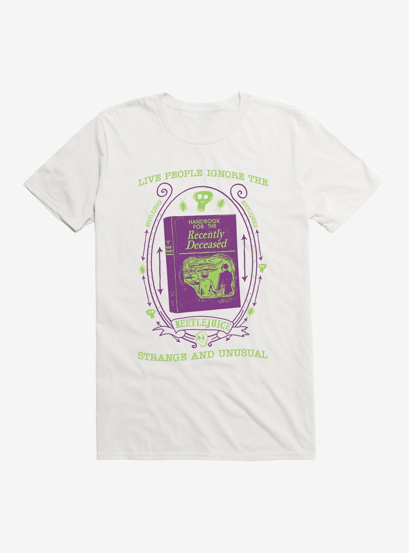 Beetlejuice Live People Ignore The Strange And Unusual T-Shirt, , hi-res