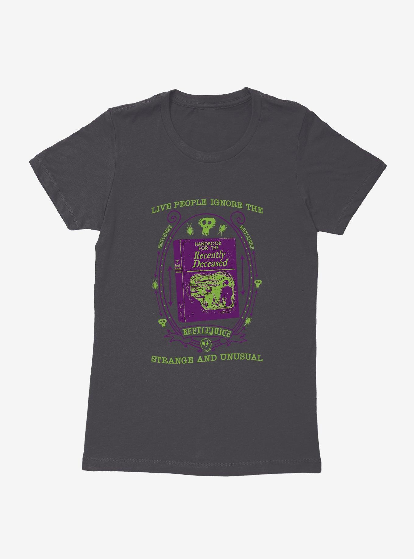 Beetlejuice Live People Ignore The Strange And Unusual Womens T-Shirt, , hi-res