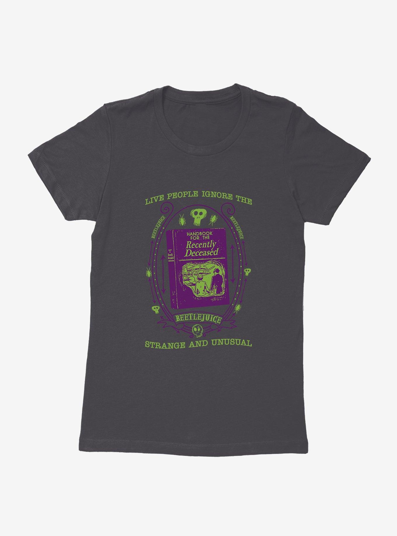 Beetlejuice Live People Ignore The Strange And Unusual Womens T-Shirt, , hi-res