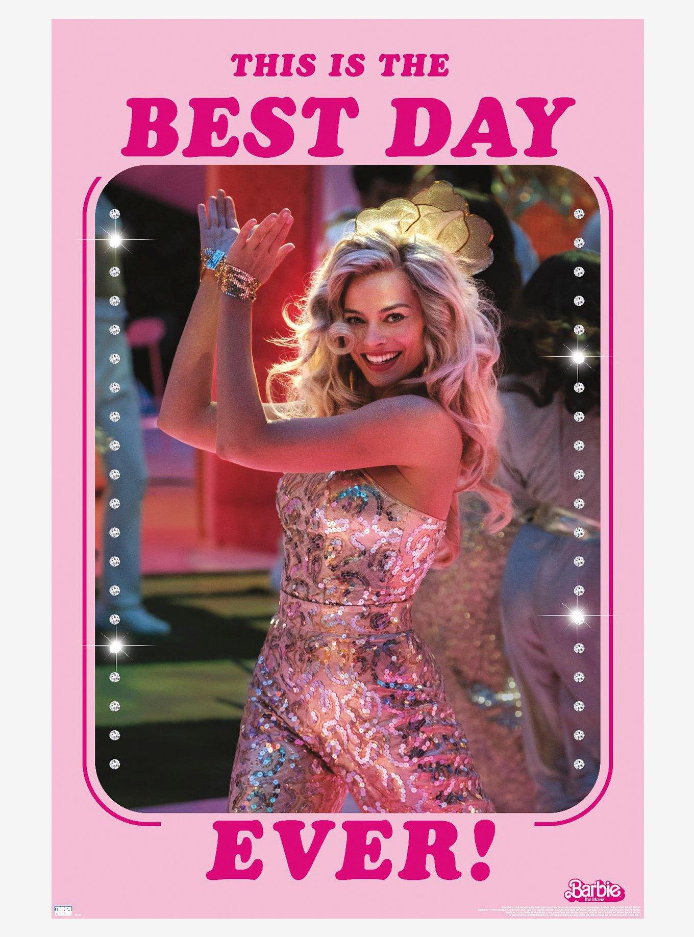 Barbie Movie This Is The Best Day Ever Poster
