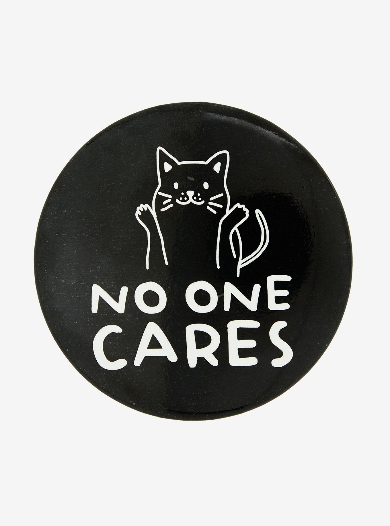 No One Cares Cat 3 Inch Button | Hot Topic