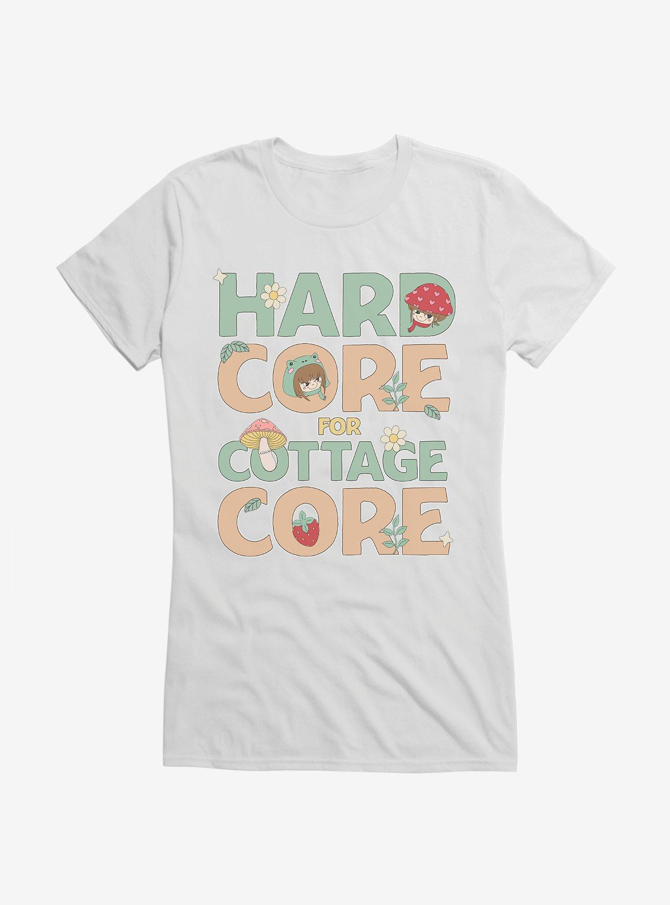 Hard Core For Cottage Core Girls T-Shirt