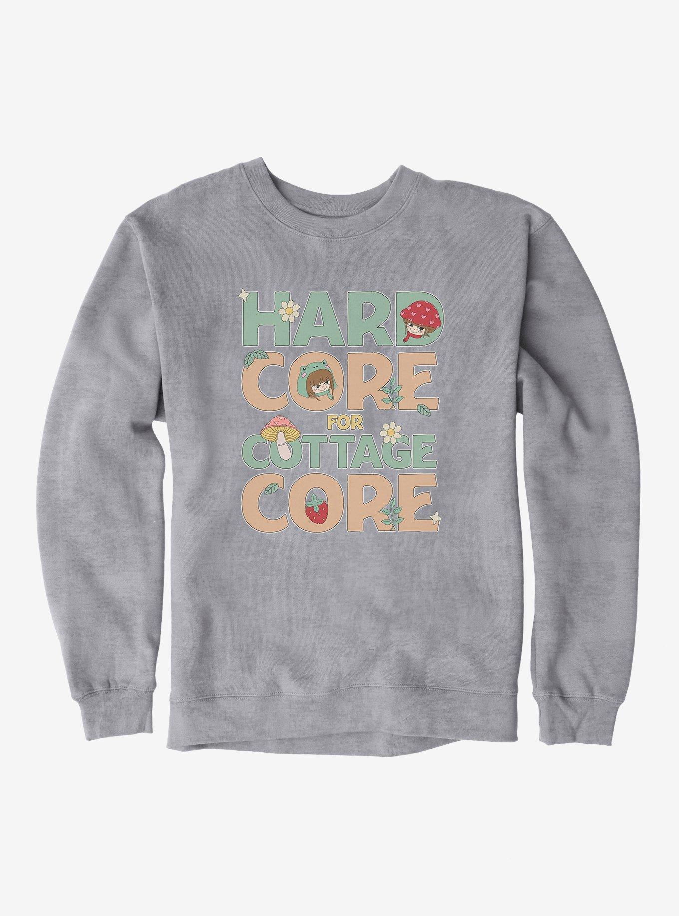 Hard Core For Cottage Core Sweatshirt, , hi-res