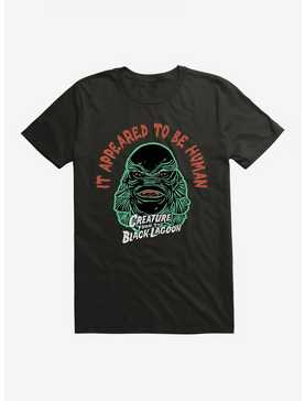 Creature From The Black Lagoon It Appeared To Be Human T-Shirt, , hi-res